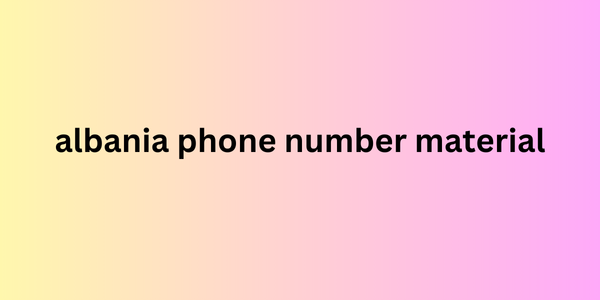 albania phone number material