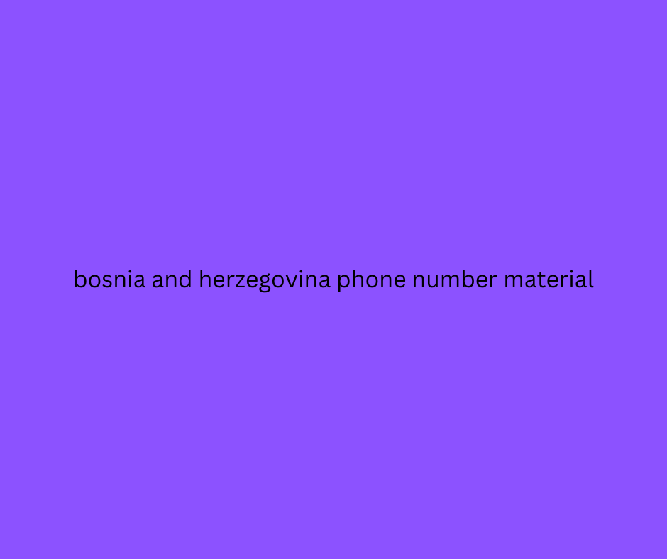 bosnia and herzegovina phone number material