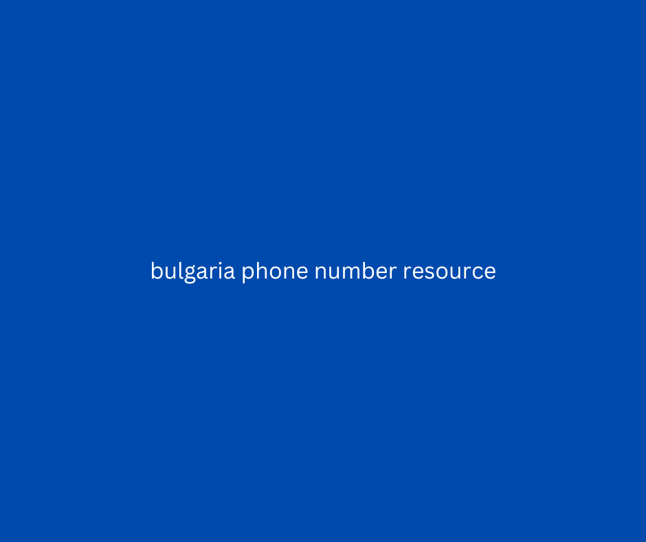 bulgaria phone number resource