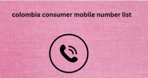 colombia consumer mobile number list