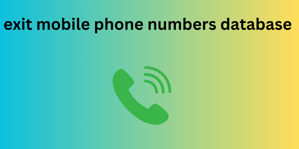 exit mobile phone numbers database